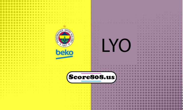 Fenerbahçe Vs Lyon