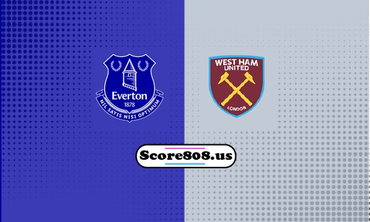 Everton Vs West Ham United