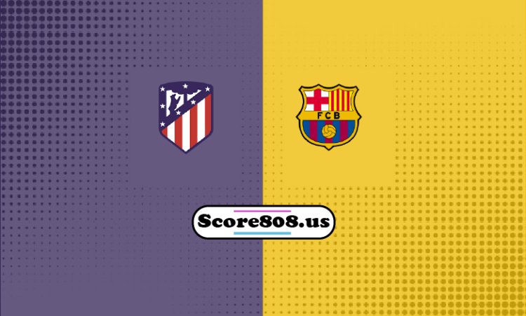 Atlético Madrid Vs Barcelona