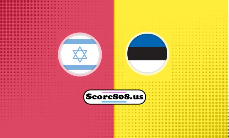 Israel Vs Estonia