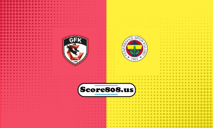 Gaziantep vs Fenerbahce