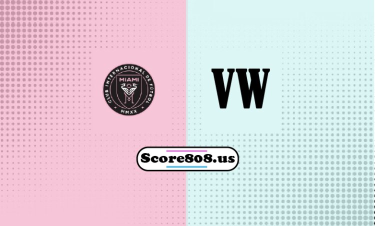 Inter Miami CF Vs Vancouver Whitecaps FC
