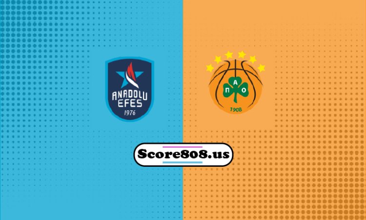 Anadolu Efes vs Panathinaikos BC