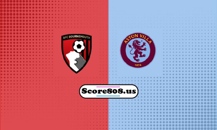 Bournermouth Vs Aston Villa