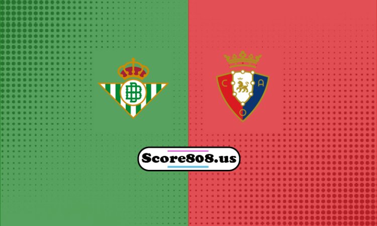 Betis Vs Osasuna