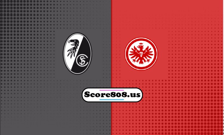 Freiburg vs Eintracht Frankfurt