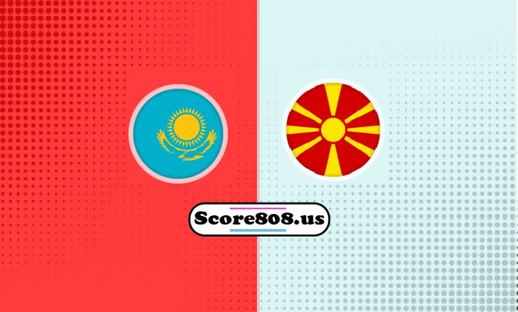 Kazakhstan Vs Northern Macedonia