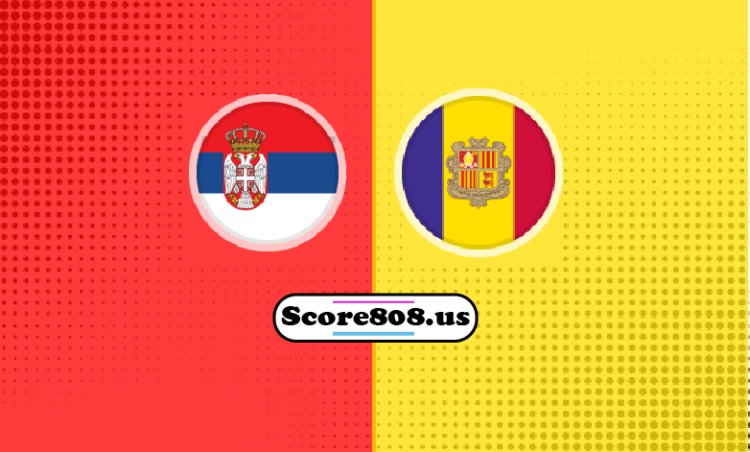 Serbia Vs Andorra