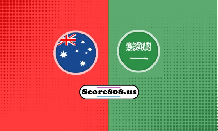 Saudi Arabia Vs Australia